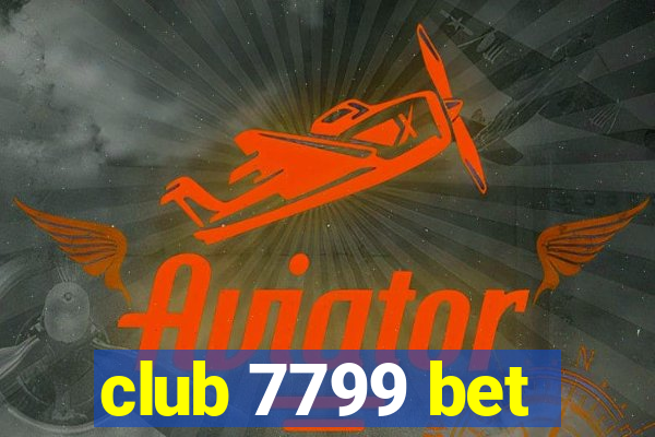 club 7799 bet